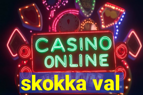 skokka val